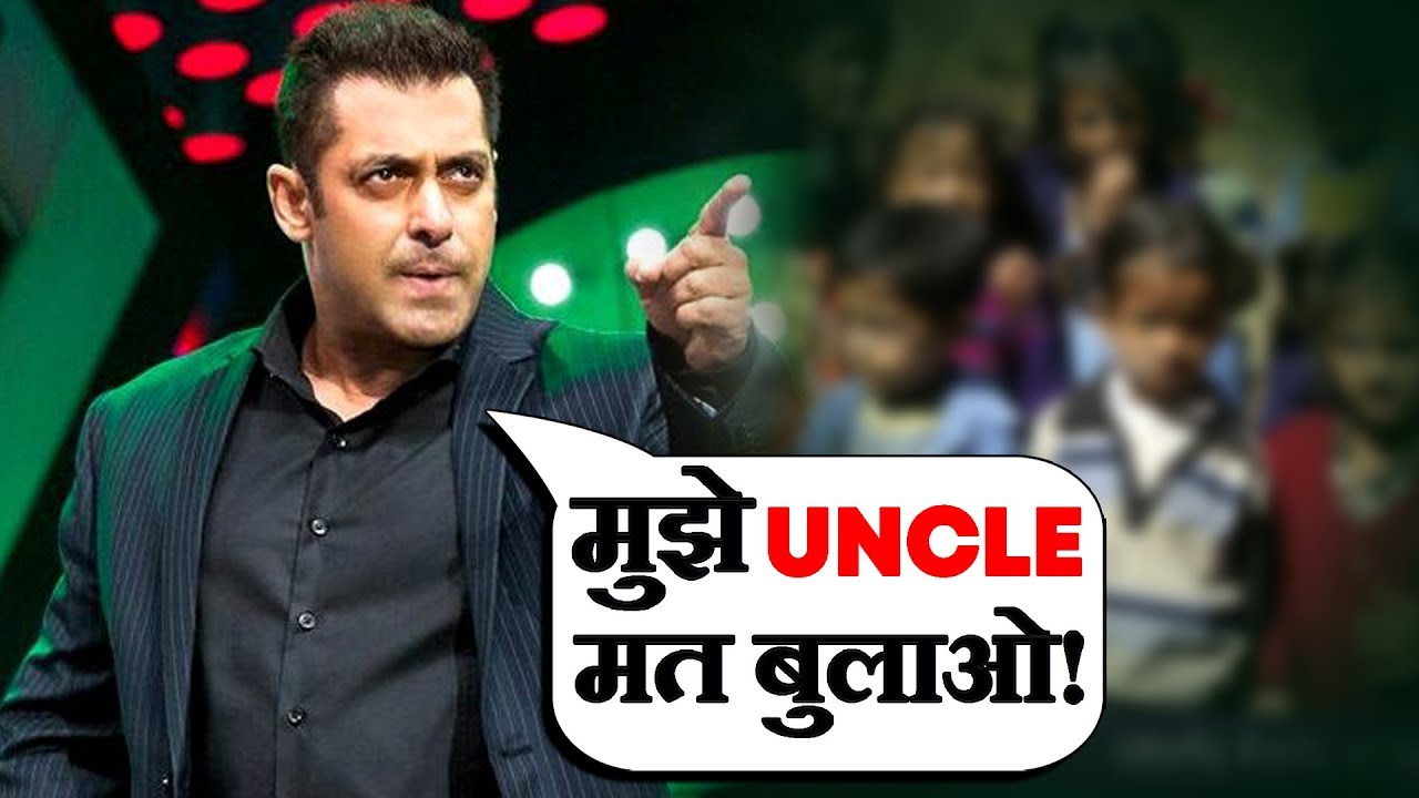 Salman Khan HATES Being Called UNCLE Watch Out YouTube