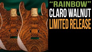 Rainbow Claro Walnut Limited Run