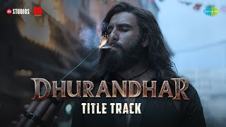 Download Lagu Dhurandhar - Title Track Video | Ranveer Singh, Shashwat Sachdev, Hanumankind, Jasmine Sandlas MP3