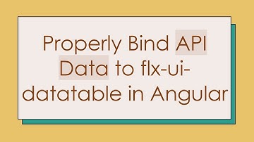 Properly Bind API Data to flx-ui-datatable in Angular