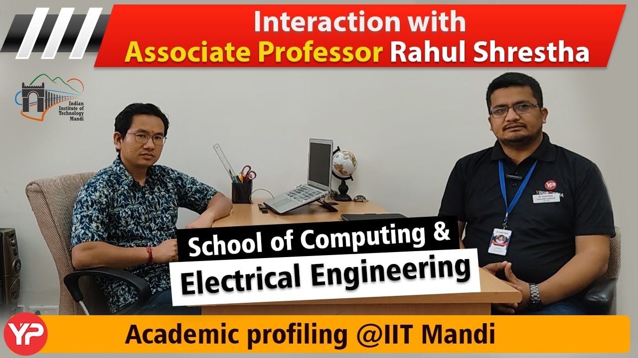 IIT Mandi Academic profiling by team YP | Know about SCEE projects with Assoc. Prof. Rahul Shrestha