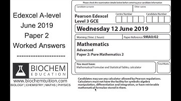 Edexcel A-level Maths June 2019 Paper 2 Worked Solutions