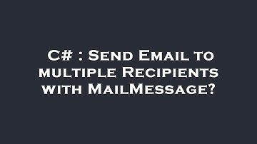 C# : Send Email to multiple Recipients with MailMessage?