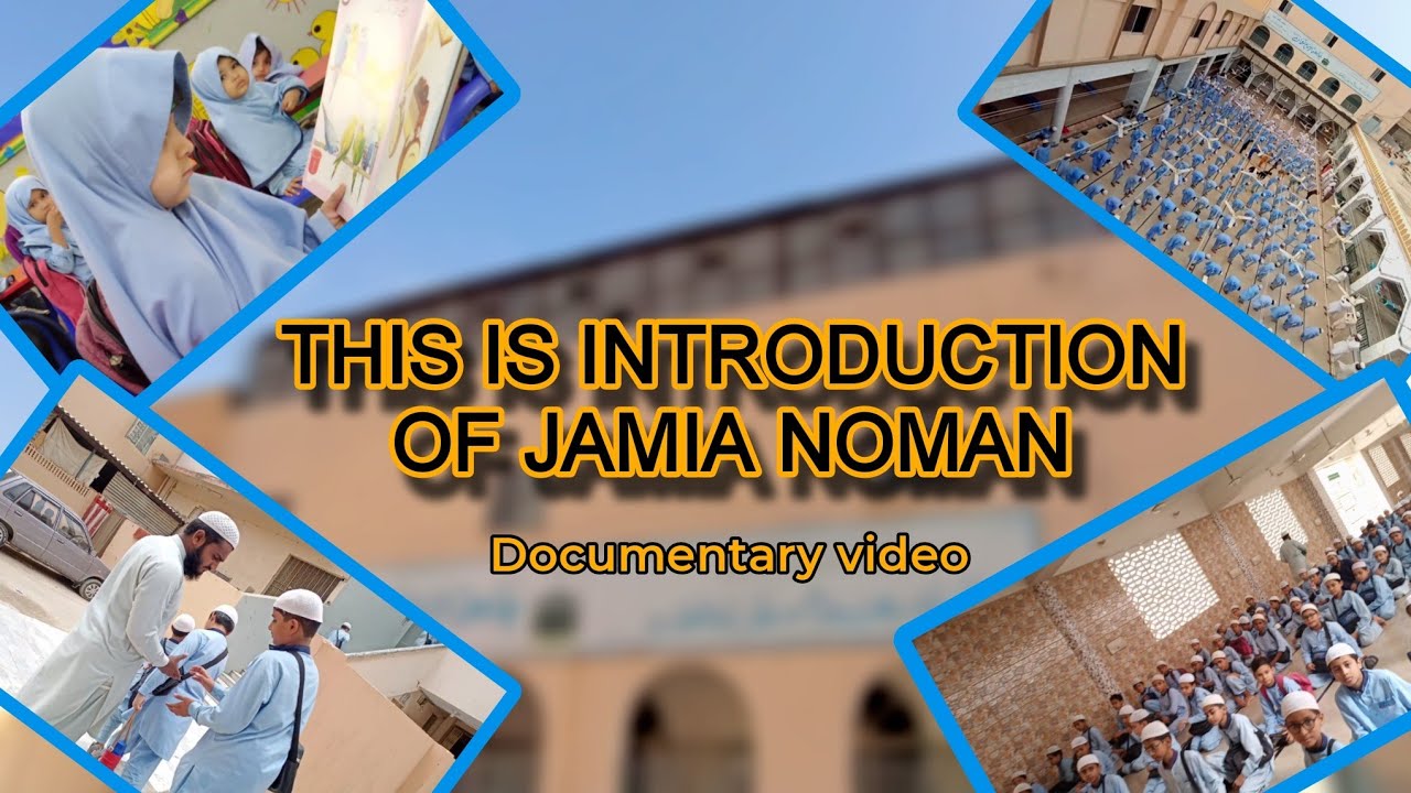 THIS IS INTRODUCTION OF JAMIA NOMAN | Documentary video .