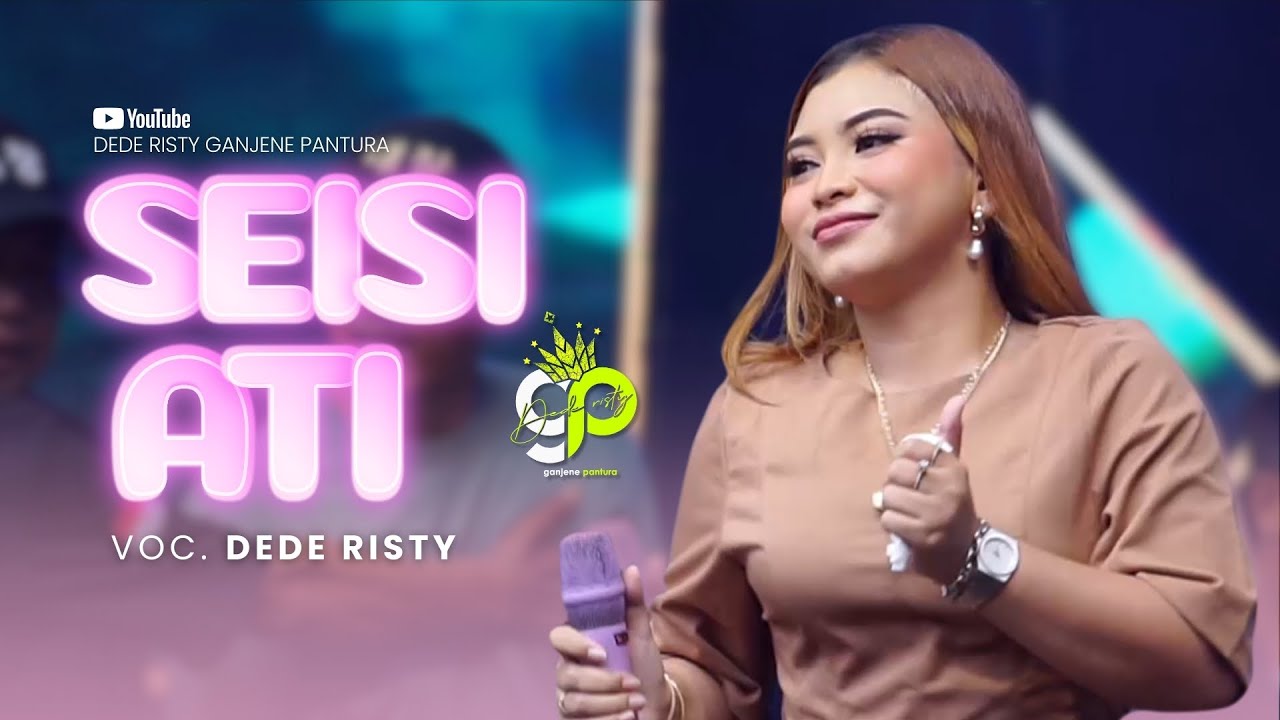 SEISI ATI VOC. DEDE RISTY | LIVE MUSIC GANJENE PANTURA
