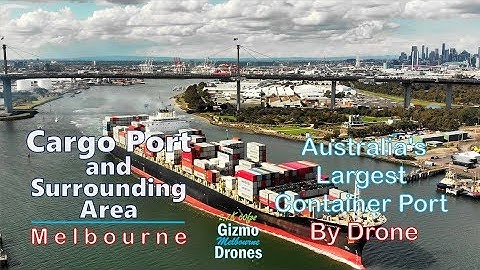 Melbourne Container Port & Area by Drone -  Victoria, Australia
