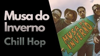 Musa do Inverno (Lagum) - Versão Chill Hop/Lo Fi