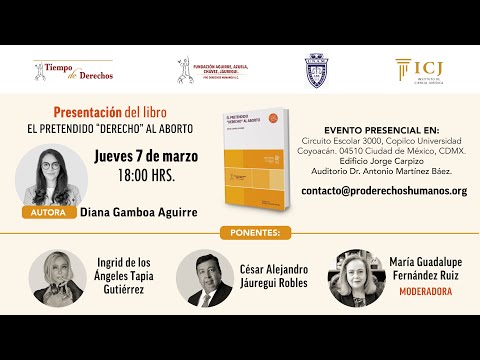 Presentación del libro "El Pretendido "Derecho" al Aborto de Diana Gamboa