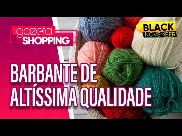 Barbante de altíssima qualidade | Barbantes Campaner | Gazeta Shopping #BlackNovember