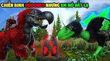 ARK Gaia 2 #11 ẤP TRỪNG BẠO CHÚA MÌNH BẮT ĐƯỢC DODOREX NHƯNG EM NÓ RẤT LẠ - TÝ TIỀN TỈ