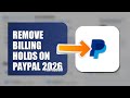 How To Remove Billing Holds On PayPal 2026 (QUICK FIX)