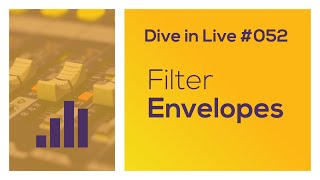 How to use Filter Envelopes Ableton - Dive in Live 052
