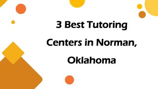 3 Best Tutoring Centers in Norman, Oklahoma | Educational Centers