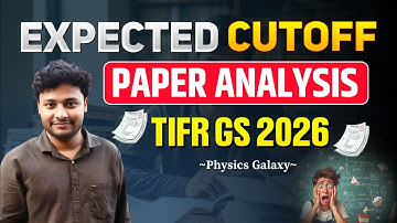 Expected Cutoff & Paper Analysis | TIFR GS 2026 Physics | @physicsgalaxy1537 #tifr #tifrphysics #iit