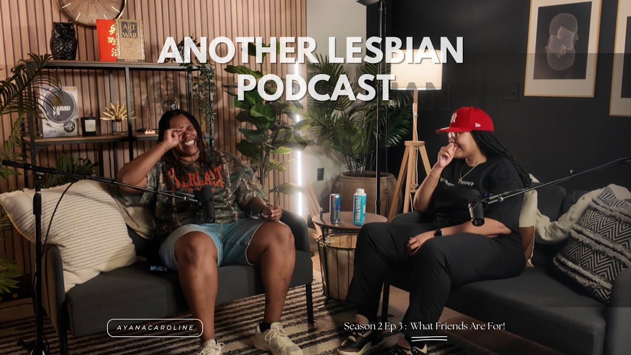 Another Lesbian Podcast: Season 2 Eps 3: What Friends Are For!