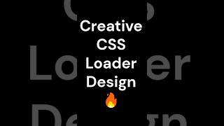 Creative CSS Loader Design 🔥 #coding