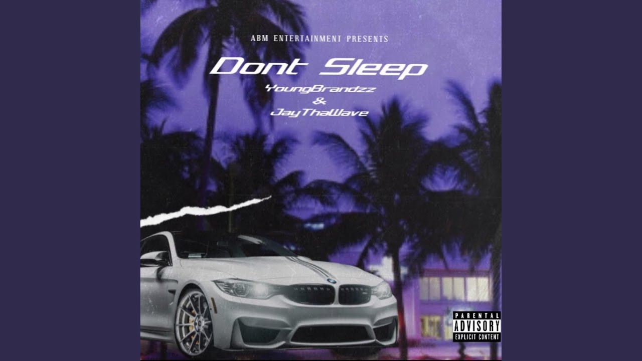 Watch DONT SLEEP on YouTube Watch DONT SLEEP on YouTube