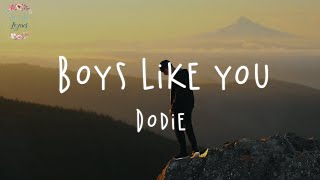 dodie - Boys Like You (Lyric Video)