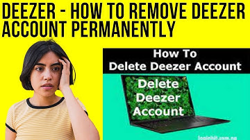 How To Delete Deezer Account Permanently