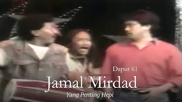 Jamal Mirdad + Dapur 61 - Yang Penting Hepi (Remastered Audio)