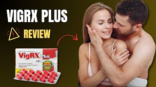 VigRX Plus Review - Sex Issues - Penis Enlargement