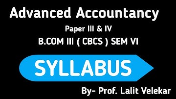 Advanced Accountancy B.com III Sem VI Syllabus