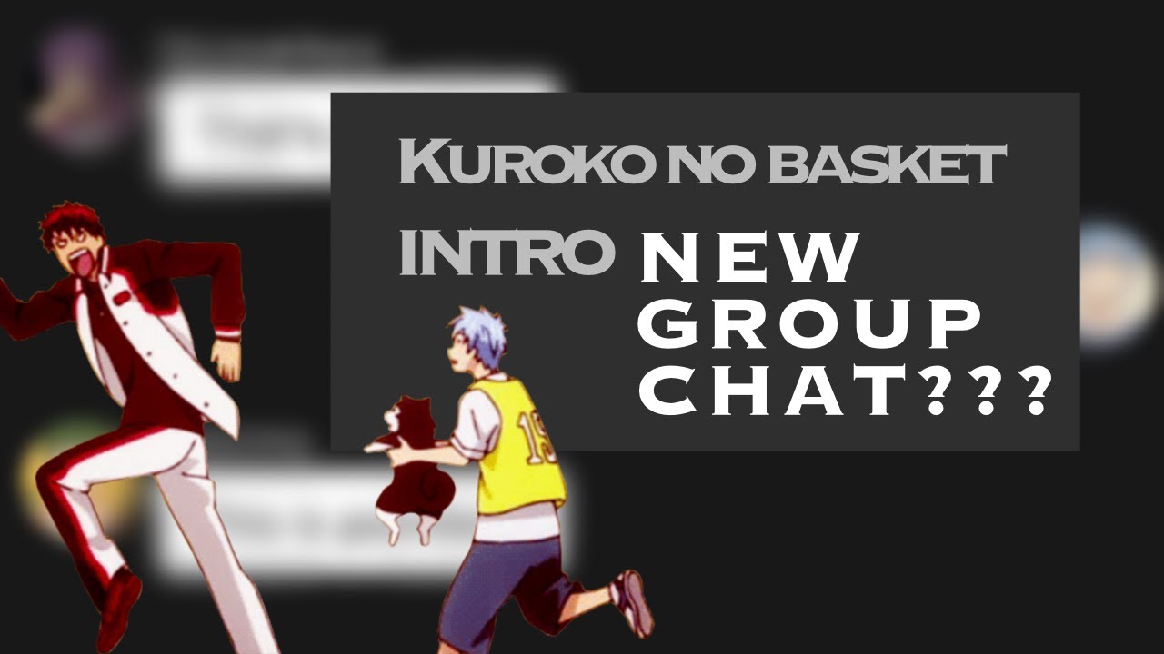 | A NEW GROUP CHAT??? | Kuroko no basket text story | Intro/first video |
