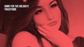 Home for the Holidays - TrackTribe | 1 Hour