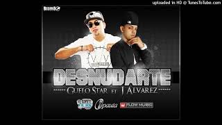 Guelo Star Ft. J Alvarez - Desnudarte (Prod. By Yai & Toly Y Montana The Producer