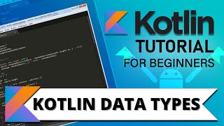 Kotlin Tutorial : Kotlin Data Types