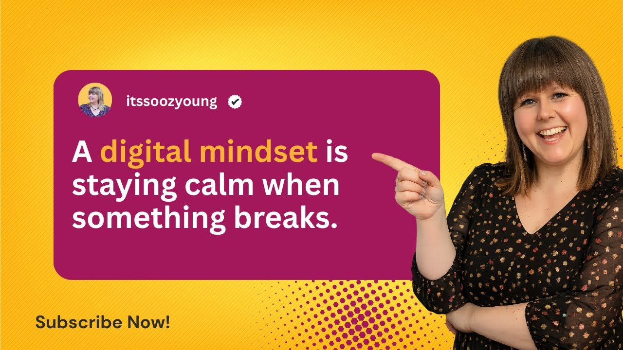A digital mindset is staying calm when something breaks. - YouTube