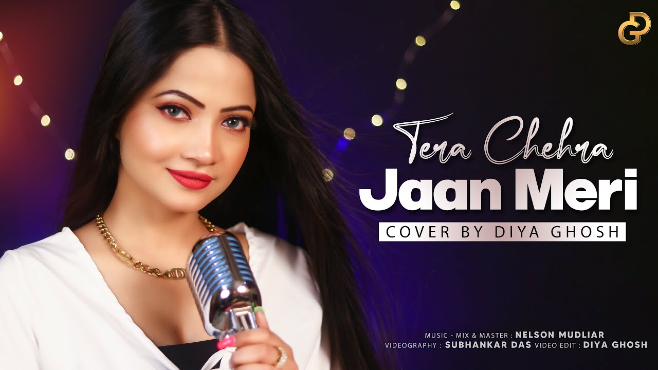 Tera Chehra | Jaan Meri Jaa Rahi Sanam Mashup | Cover By Diya Ghosh Tera Chehra | Jaan Meri Jaa Rahi Sanam Mashup | Cover By Diya Ghosh