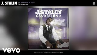 J. Stalin - Ya Momma House (Audio) ft. Lil Blood