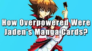 How Overpowered Were Jaden's Manga Cards? | Yu-Gi-Oh!