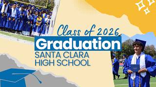 Santa Clara High School Graduation 2026 Highlights