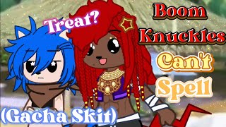 Knuckles Can't Spell⁉️ (Sonic Boom AU) {Gacha Skit}