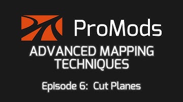 ProMods ETS2 Advanced Mapping Techniques - Episode 6: Cut Planes