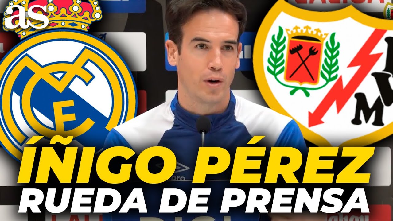 ÍÑIGO PÉREZ, RUEDA DE PRENSA COMPLETA HOY | Previa REAL MADRID vs. RAYO ...