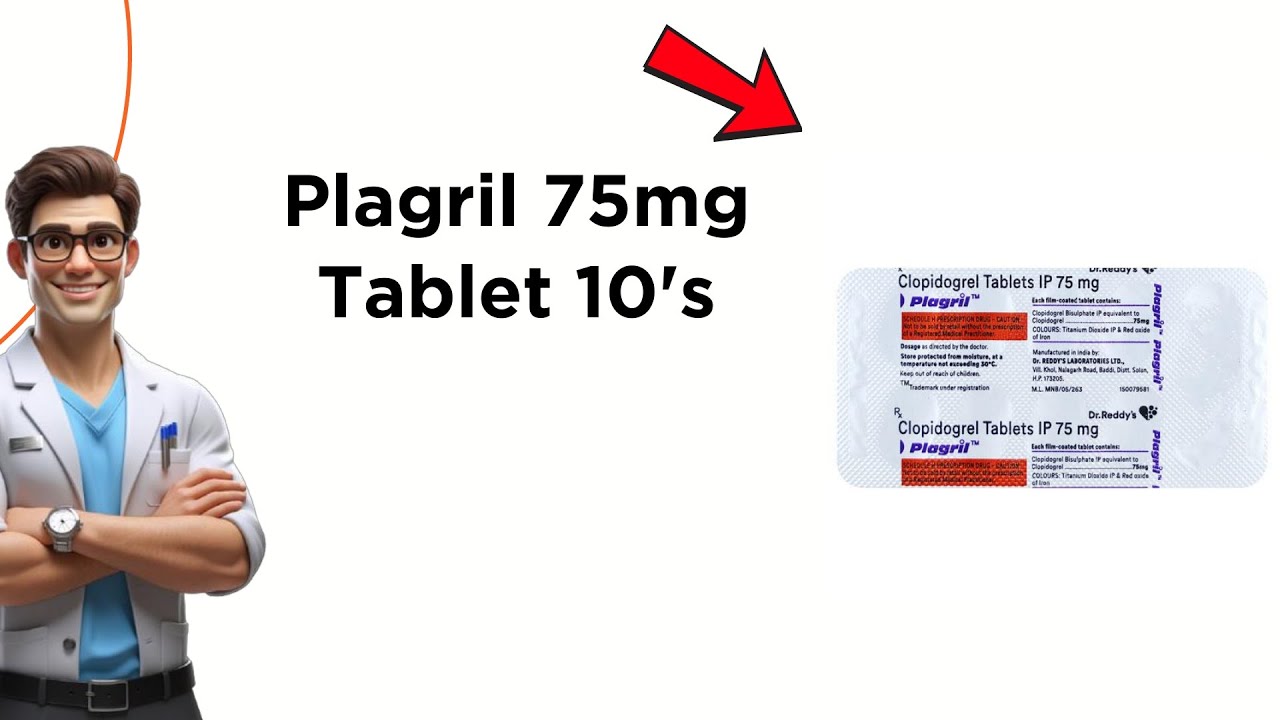 Plagril 75mg Tablet Uses, Side Effects & Dosage Explained!