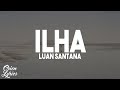 Luan Santana - ILHA (Letra/Lyrics)