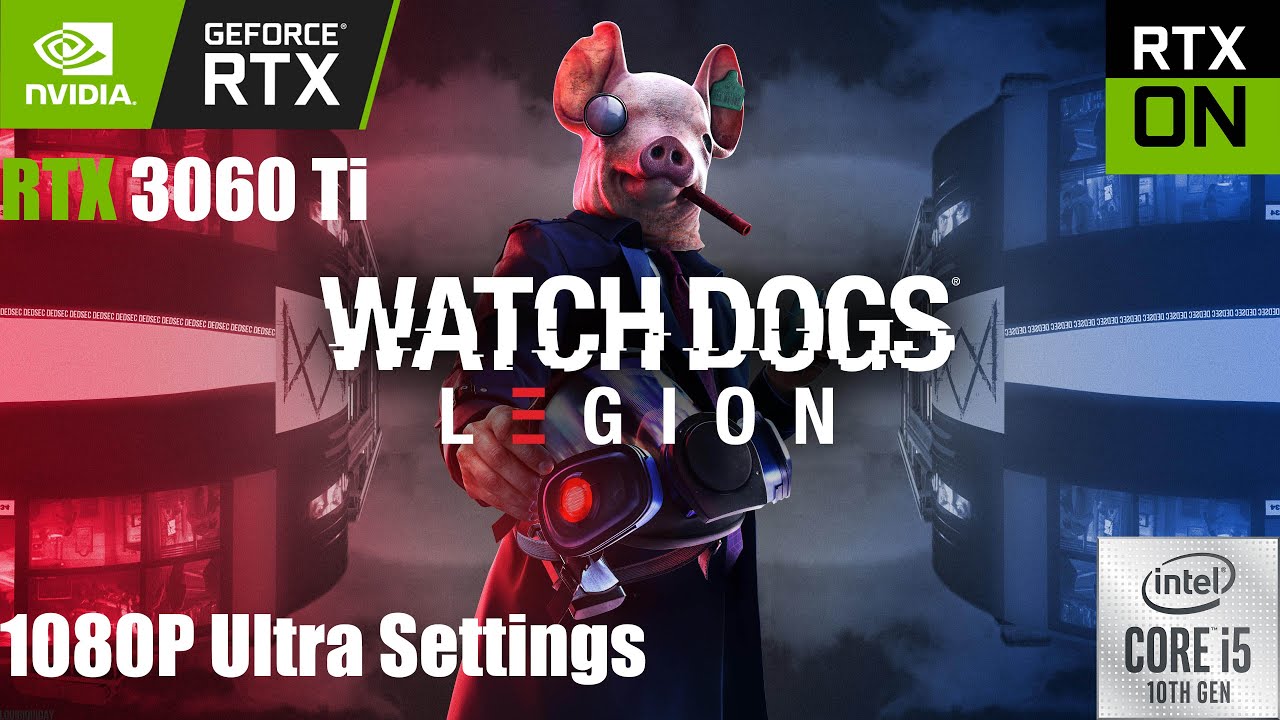 Watch Dogs Legion | RTX 3060Ti + Intel I5 10400F Benchmark Test | RTX On  | 1080P Ultra Settings