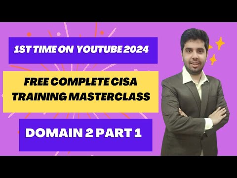 FREE CISA TRAINING 2024 | FREE CISA STUDY GUIDE I DOMAIN 2  PART 1