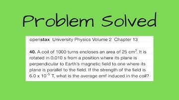 Problem 40 from Chapter 13 of University Physics, Volume 2 by OpenStax - A coil of 1000 turns ...