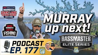 Murray up NEXT for Bassmaster Elite Series (Ep. 177 Podcast)