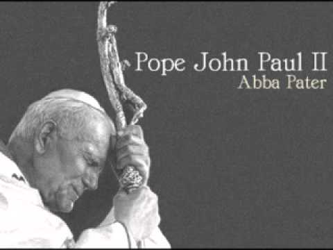 Fer. Papa Ioan Paul II - Abba Pater  (romana)