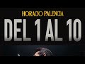 Del 1 Al 10 - Horacio Palencia (Estreno Próximo Viernes 16 De Agosto) ¡ESPERENLO!