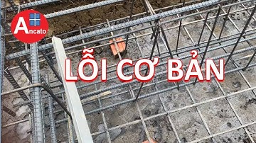 LỖI CƠ BẢN THI CÔNG THÉP MÓNG BĂNG ÍT NGƯỜI BIẾT