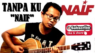 Video thumbnail of ""NAIF" TANPA KU -  ACOUSTIC COVER by diko"