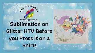 Sublimation on Glitter HTV Before you Press it on a Shirt From Creative Design & Supply
