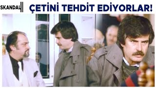 Skandal Türk Filmi | Çetin&#39;i tehdit ediyorlar!